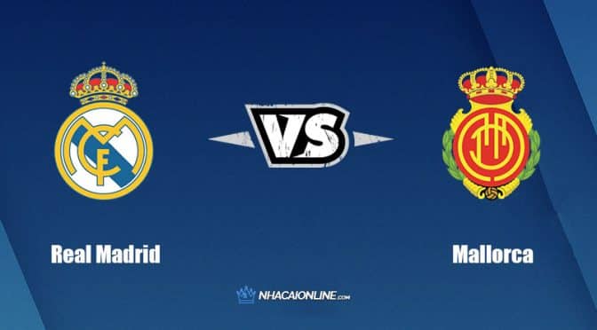 Nhận định kèo nhà cái W88: Tips bóng đá Real Madrid vs RCD Mallorca, 19h ngày 11/9/2022