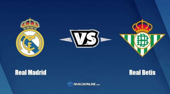 Nhận đinh kèo nhà cái hb88: Tips bóng đá Real Madrid vs Real Betis, 21h15 ngày 3/9/2022
