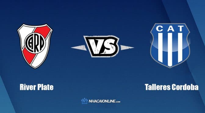 Nhận định kèo nhà cái hb88: Tips bóng đá River Plate vs Talleres, 4h ngày 25/9/2022
