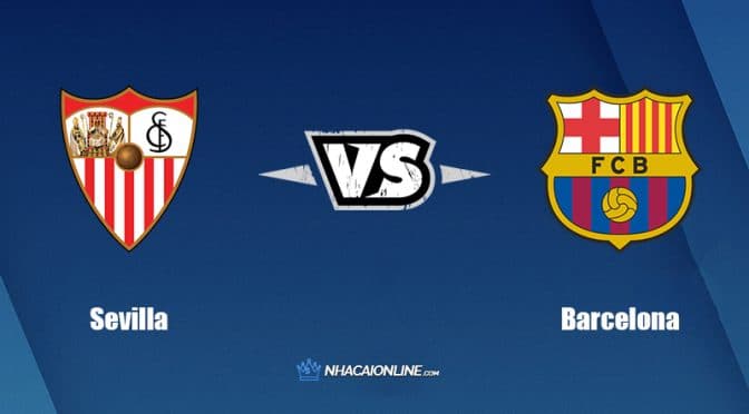 Nhận đinh kèo nhà cái hb88: Tips bóng đá Sevilla vs Barcelona, 2h ngày 4/9/2022