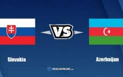 Nhận định kèo nhà cái FB88: Tips bóng đá Slovakia vs Azerbaijan, 01h45 ngày 23/09/2022