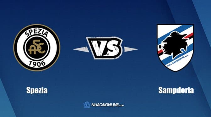 Nhận định kèo nhà cái W88: Tips bóng đá Spezia vs Sampdoria, 23h00 ngày 17/09/2022