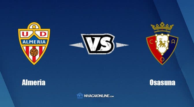 Nhận định kèo nhà cái W88: Tips bóng đá UD Almeria vs CA Osasuna, 2h ngày 13/9/2022
