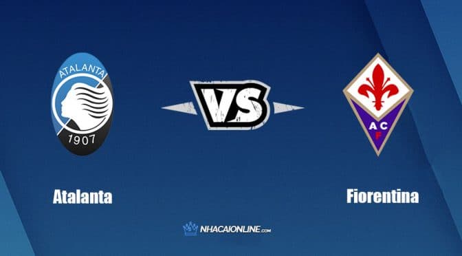 Nhận định kèo nhà cái FB88: Tips bóng đá Atalanta vs Fiorentina, 23h ngày 2/10/2022