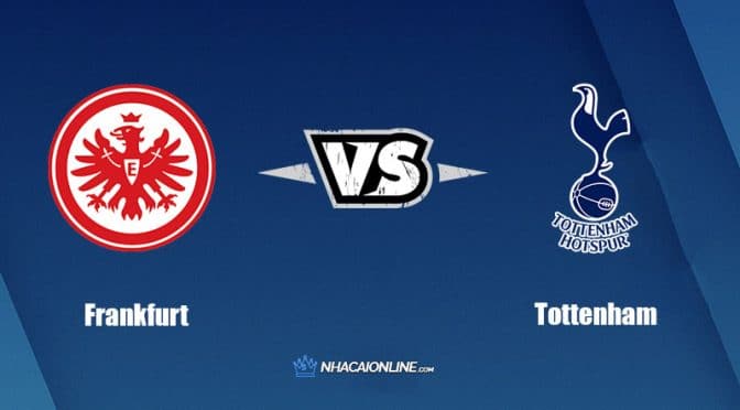 Nhận định kèo nhà cái FB88: Tips bóng đá Eintracht Frankfurt vs Tottenham Hotspur, 2h ngày 5/10/2022