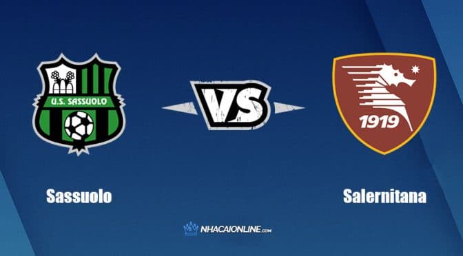 Nhận định kèo nhà cái W88: Tips bóng đá Sassuolo vs Salernitana, 20h00 ngày 02/10/2022